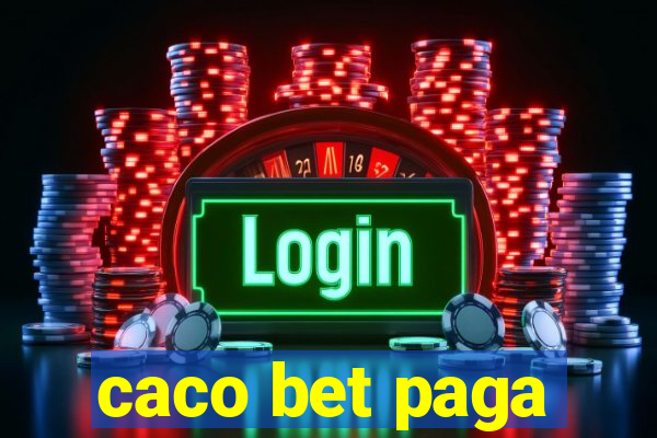 caco bet paga